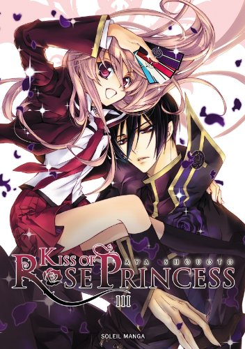 Kiss of Rose Princess. Vol. 3