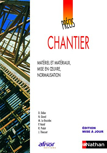 Précis de chantier : matériel et matériaux, mise en oeuvre, normalisation