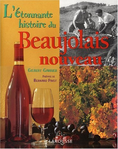 L'étonnante histoire du Beaujolais nouveau