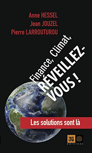 Finance, climat, réveillez-vous ! : les solutions sont là