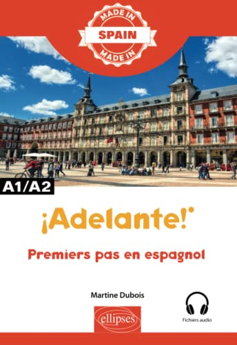 Adelante ! : premiers pas en espagnol : A1-A2