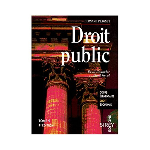 Droit public. Vol. 2. Droit financier, droit fiscal