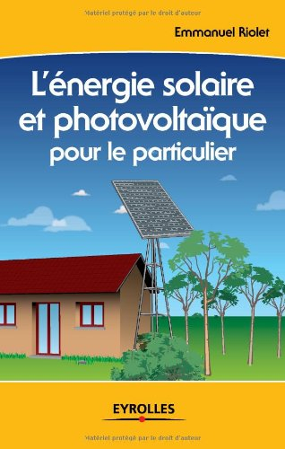 L'énergie solaire et photovoltaïque pour le particulier