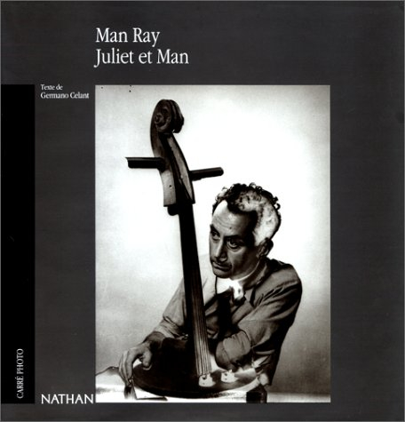 Man Ray : moi et Juliet