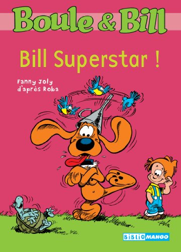 Boule & Bill. Vol. 6. Bill superstar !