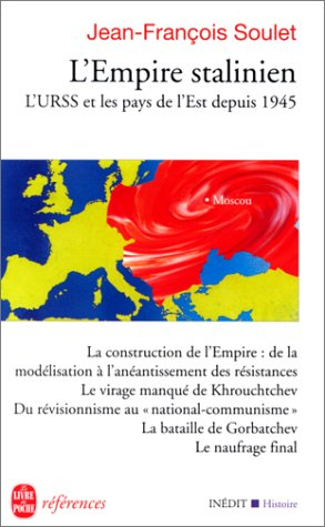 L'empire stalinien : l'URSS et l'Europe de l'Est depuis 1945