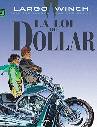 Largo Winch. Vol. 14. La loi du dollar