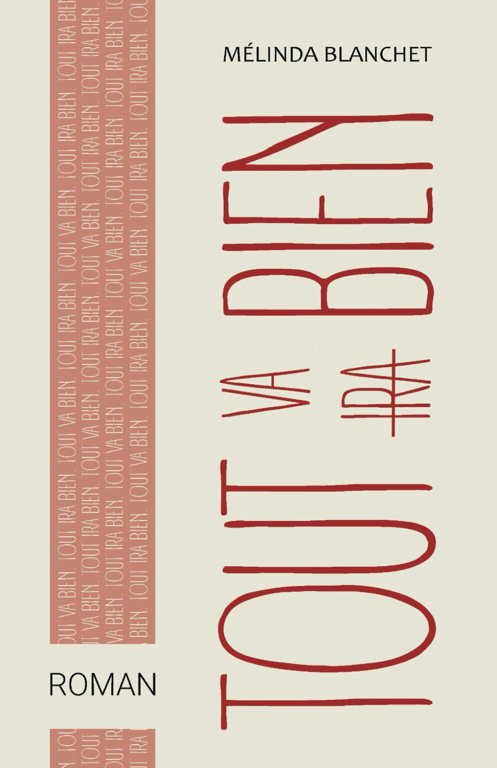 Tout va bien. Tout ira bien.