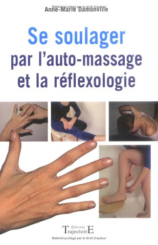 Se soulager par l'auto-massage et la réflexologie