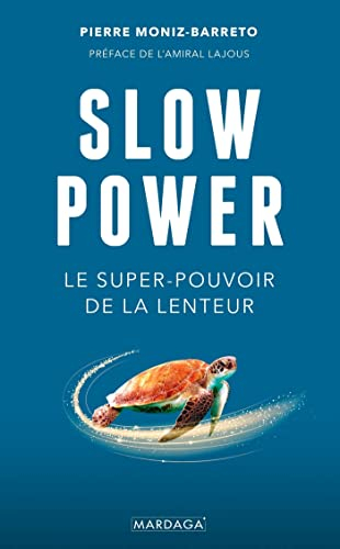 Slow power : le super-pouvoir de la lenteur