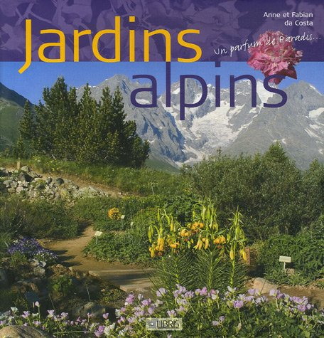 Jardins alpins : un parfum de paradis...
