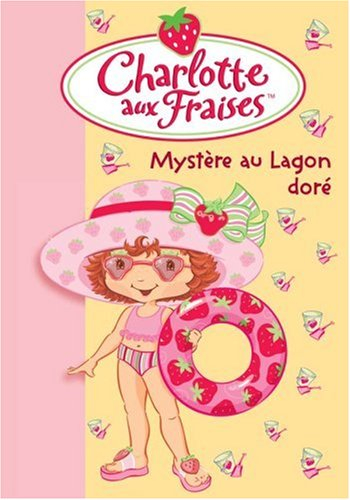 charlotte aux fraises, tome 9 : mystère au lagon doré