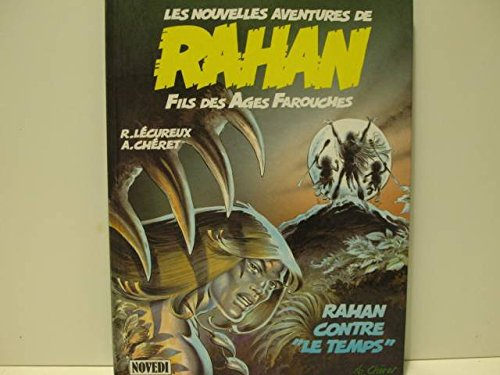 Les nouvelles aventures de Rahan, fils des âges farouches. Vol. 1. Rahan contre le temps