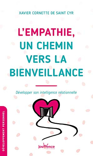 L'empathie, un chemin vers la bienveillance : développer son intelligence relationnelle