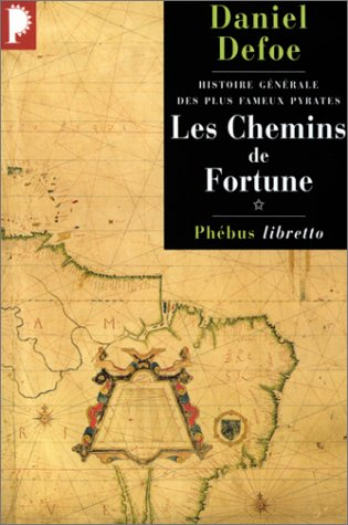 Histoire générale des plus fameux pyrates. Vol. 1. Les chemins de fortune