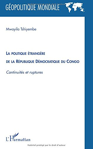La politique étrangère de la République démocratique du Congo : continuités et ruptures