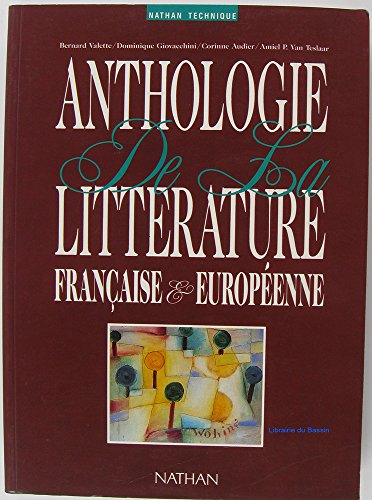 Anthologie de la littérature française et européenne : livre de l'élève, lycée technique