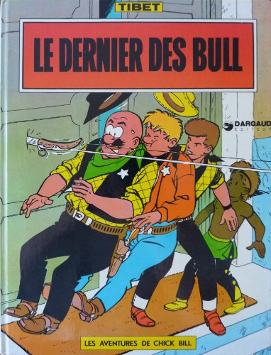 CHICK BILL TOME 13 : LE DERNIER DES BULL