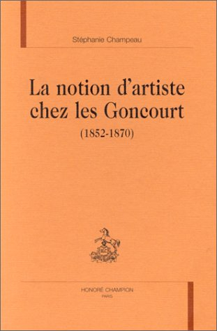 La notion d'artiste chez les Goncourt (1852-1870)