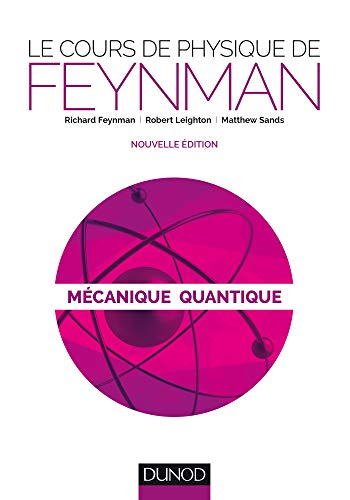Le cours de physique de Feynman. Mécanique quantique