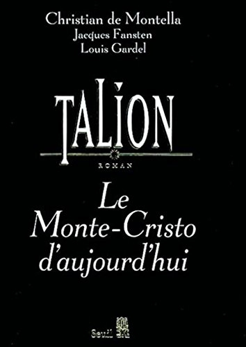Talion : le Monte-Cristo d'aujourd'hui