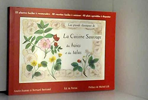 Les grands classiques de la cuisine sauvage. Vol. 2. Des haies et des talus