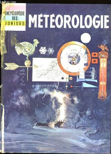 encyclopedie des juniors. meteorologie.