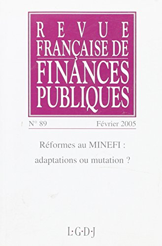 Revue française de finances publiques, n° 89. Réformes au MINEFI : adaptations ou mutation ?