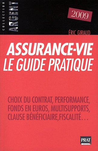 Assurance-vie, le guide pratique : choix du contrat, performance, fonds en euros, multisupports, cla