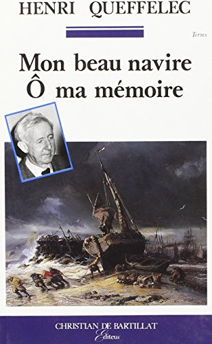 Mon beau navire, ô ma mémoire ! : mémoires de Bretagne