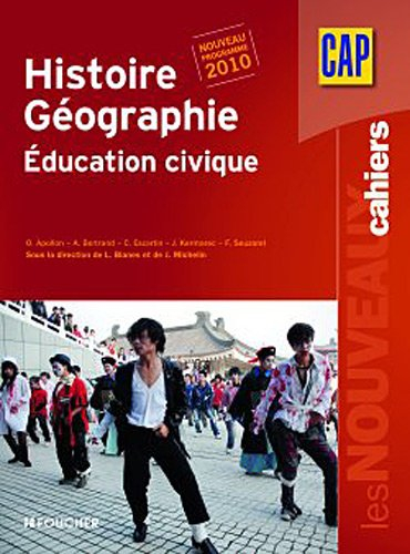Histoire, géographie, éducation civique, CAP : nouveau programme 2010 : livre de l'élève