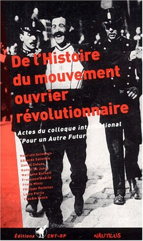 De l'histoire du mouvement ouvrier révolutionnaire : actes du Colloque international Pour un autre f