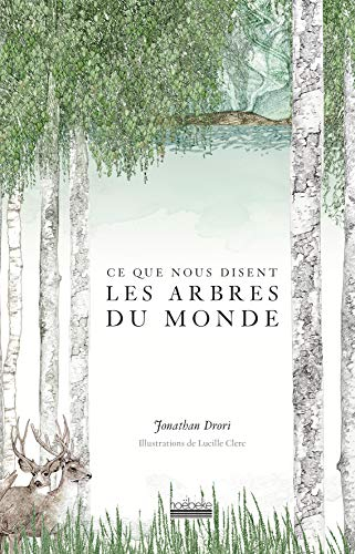 Ce que nous disent les arbres du monde