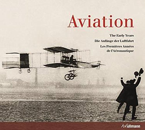 Aviation : the early years. Die Anfänge der Luftfahrt. Les premières années de l'aéronautique