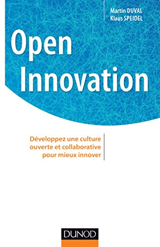 Open innovation : développez une culture ouverte et collaborative pour mieux innover