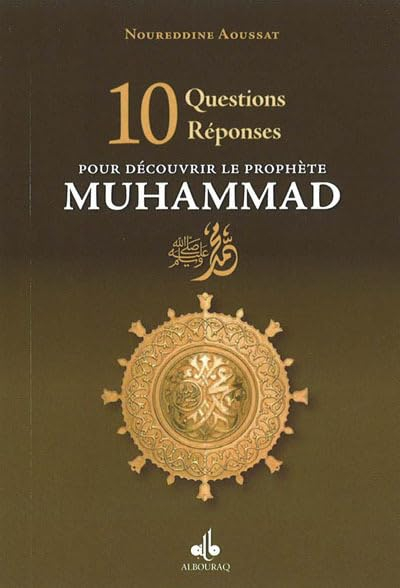 10 questions-réponses pour découvrir le prophète Muhammad