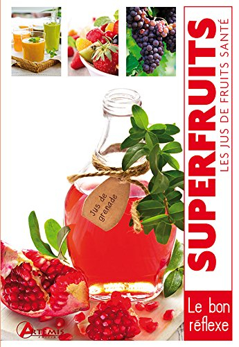 Superfruits, les jus de fruits santé