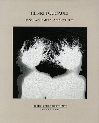 Henri Foucault : danse avec moi. Dance with me