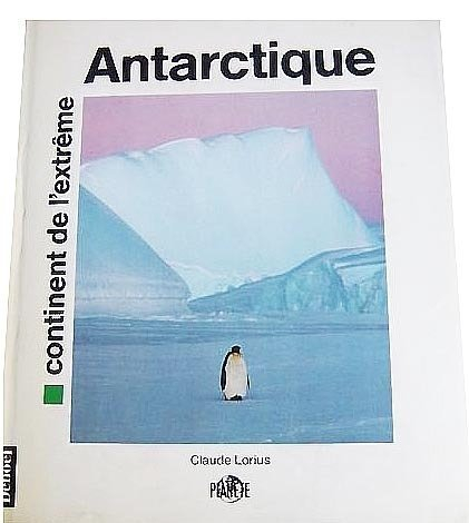 Antarctique, continent de l'extrême
