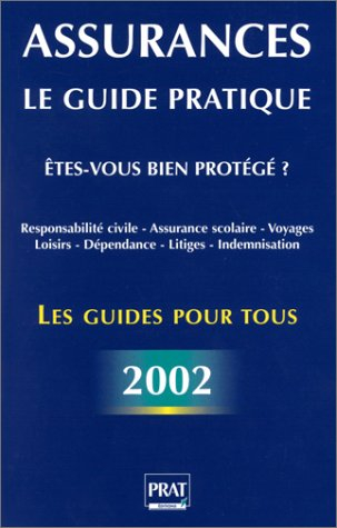assurances : le guide pratique 2002