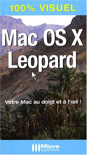 Mac OS X Leopard : votre Mac au doigt et à l'oeil !