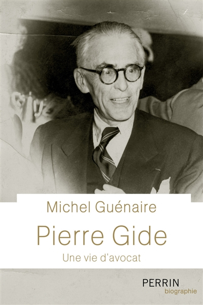 Pierre Gide : une vie d'avocat
