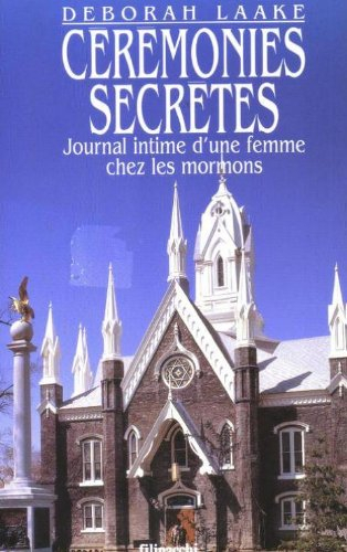 Cérémonies secrètes : journal intime d'une femme chez les Mormons