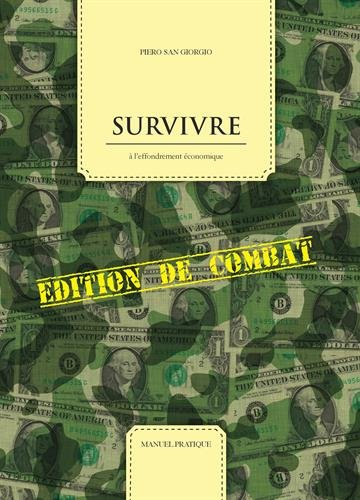 Survivre à l'effondrement économique : manuel pratique