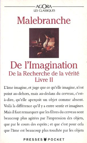 De l'imagination : De la recherche de la vérité, livre II, Eclaircissements VII, VIII, IX - Nicolas de Malebranche