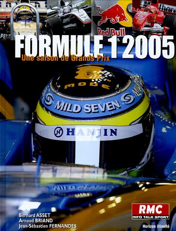 Formule 1 2005 : une saison de Grands Prix : écuries, pilotes, circuits, statistiques