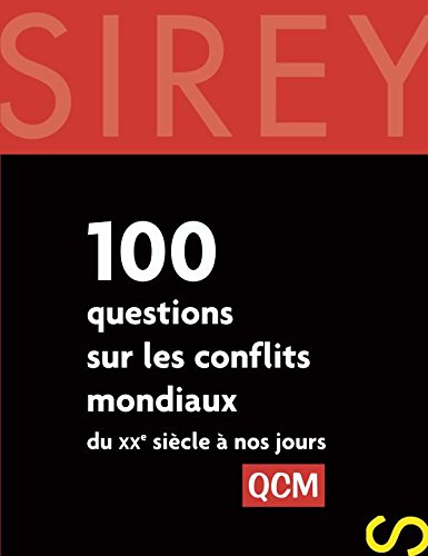 100 questions sur les conflits mondiaux : du XXe siècle à nos jours : 2006