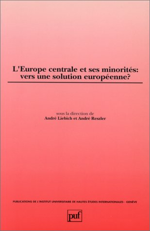L'Europe centrale et ses minorités : vers une solution européenne ?