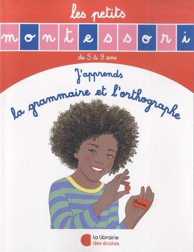 J'apprends la grammaire et l'orthographe : langage, de 3 à 9 ans