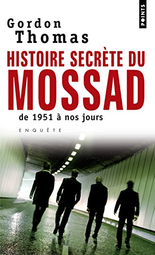 Histoire secrète du Mossad : de 1951 à nos jours